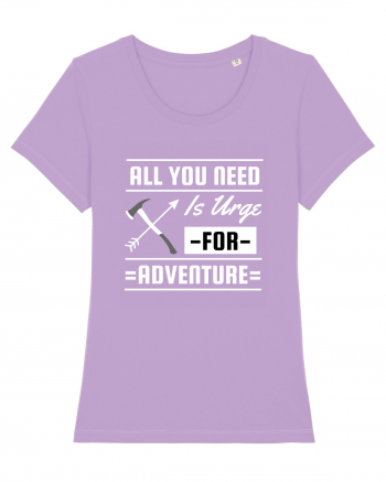 All You Need is an Urge for Adventure Lavender Dawn