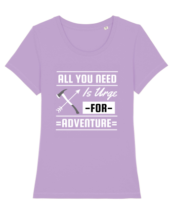 All You Need is an Urge for Adventure Lavender Dawn