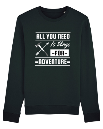 All You Need is an Urge for Adventure Black