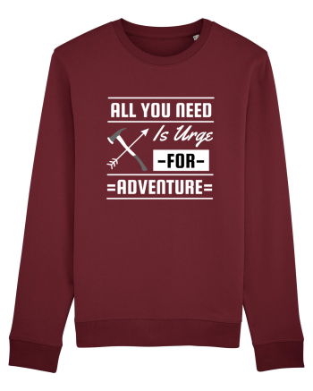 All You Need is an Urge for Adventure Burgundy