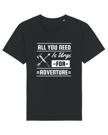 All You Need is an Urge for Adventure Black