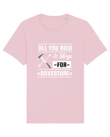 All You Need is an Urge for Adventure Cotton Pink
