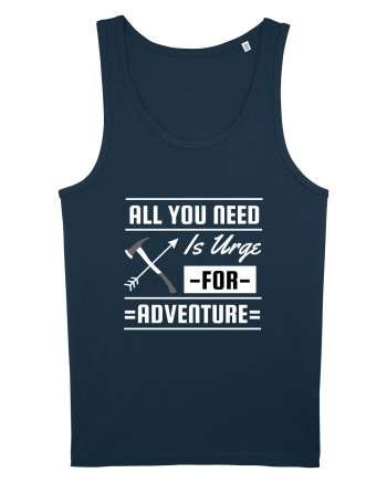 All You Need is an Urge for Adventure Navy