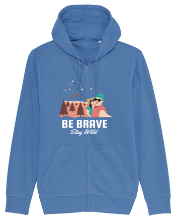 Be Brave Stay Wild Bright Blue