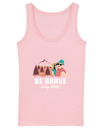 Be Brave Stay Wild Cotton Pink