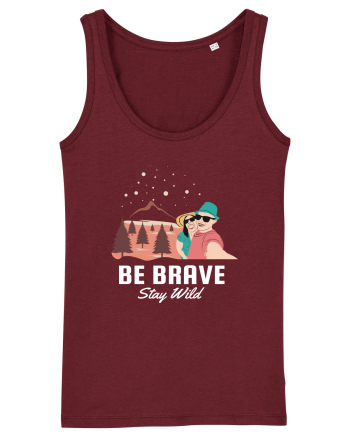 Be Brave Stay Wild Burgundy