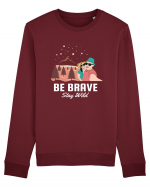 Be Brave Stay Wild Bluză mânecă lungă Unisex Rise