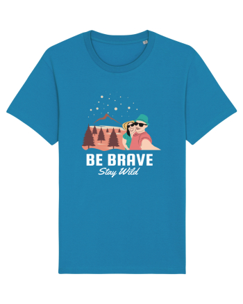 Be Brave Stay Wild Azur
