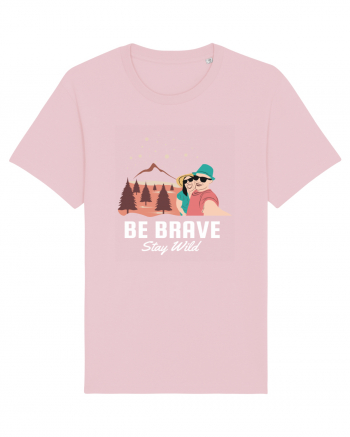 Be Brave Stay Wild Cotton Pink