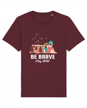 Be Brave Stay Wild Burgundy