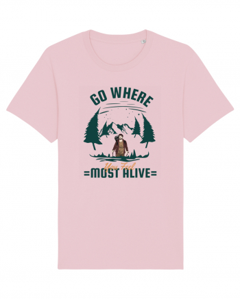 Go where You Feel Most Alive Cotton Pink