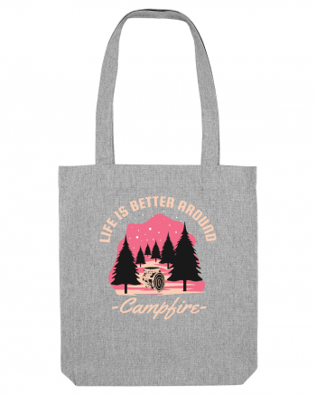 Life is Better Around a Campfire Heather Grey