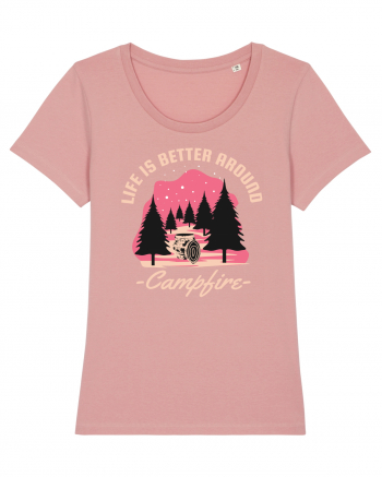 Life is Better Around a Campfire Canyon Pink