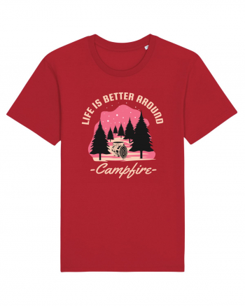 Life is Better Around a Campfire Red