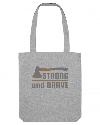 Strong and Brave Heather Grey