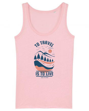 To Travel is to Live Cotton Pink