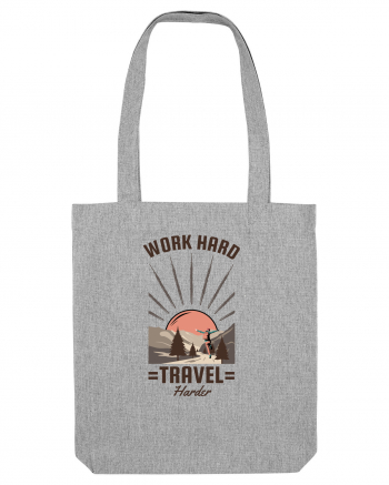 Work Hard Travel Harder Heather Grey