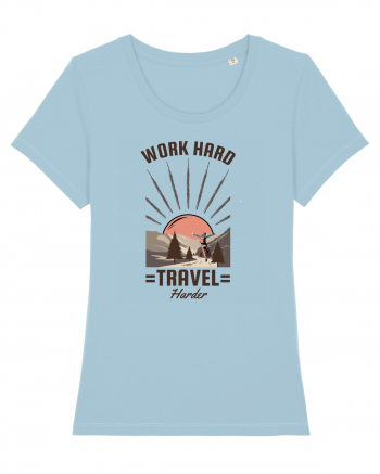 Work Hard Travel Harder Sky Blue