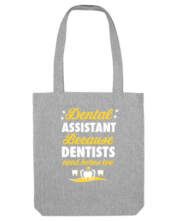DENTAL ASSISTANT Heather Grey