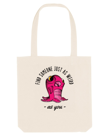 Pentru cupluri - Find someone just as weird as you 1 Natural