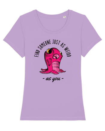 Pentru cupluri - Find someone just as weird as you 1 Lavender Dawn