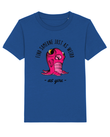 Pentru cupluri - Find someone just as weird as you 1 Majorelle Blue