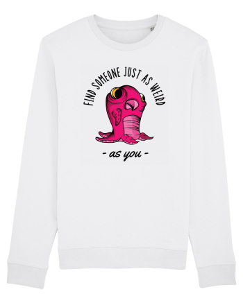 Pentru cupluri - Find someone just as weird as you 1 White