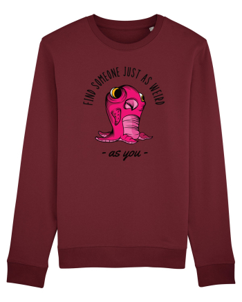 Pentru cupluri - Find someone just as weird as you 1 Burgundy
