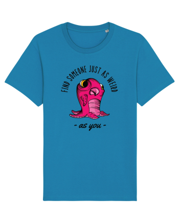 Pentru cupluri - Find someone just as weird as you 1 Azur