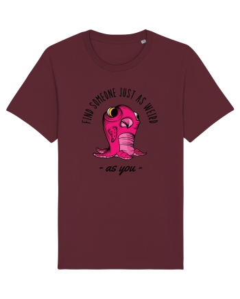 Pentru cupluri - Find someone just as weird as you 1 Burgundy