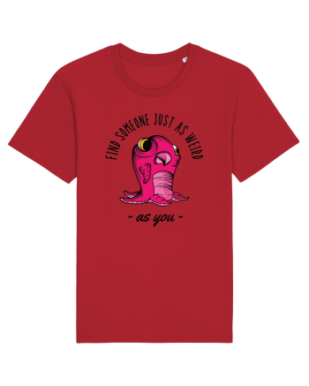 Pentru cupluri - Find someone just as weird as you 1 Red