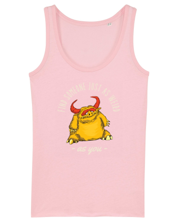 Pentru cupluri - Find someone just as weird as you 3 Cotton Pink