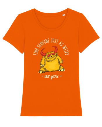 Pentru cupluri - Find someone just as weird as you 3 Bright Orange