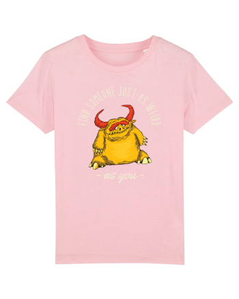 Pentru cupluri - Find someone just as weird as you 3 Cotton Pink