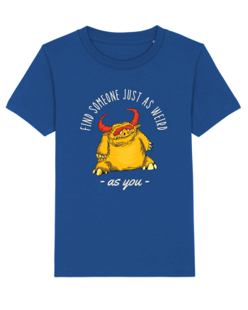 Pentru cupluri - Find someone just as weird as you 3 Majorelle Blue