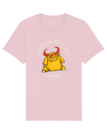 Pentru cupluri - Find someone just as weird as you 3 Cotton Pink