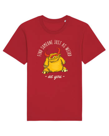 Pentru cupluri - Find someone just as weird as you 3 Red
