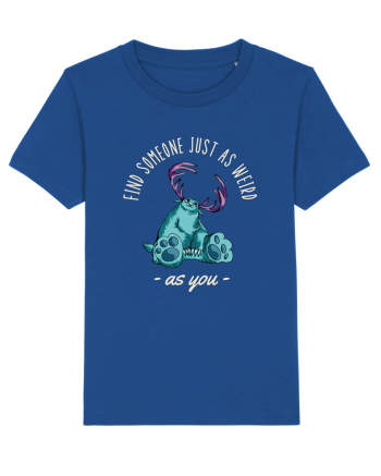 Pentru cupluri - Find someone just as weird as you 4 Majorelle Blue