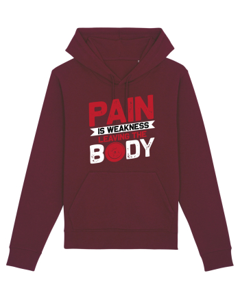 Pain Is Weakness Leaving the Body Burgundy