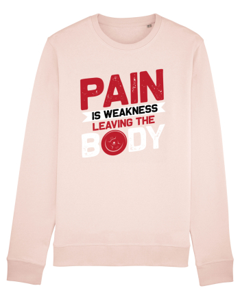 Pain Is Weakness Leaving the Body Candy Pink