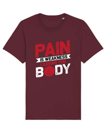 Pain Is Weakness Leaving the Body Burgundy