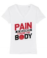 Pain Is Weakness Leaving the Body Tricou mânecă scurtă guler V Damă Evoker