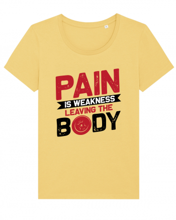 Pain Is Weakness Leaving the Body Jojoba