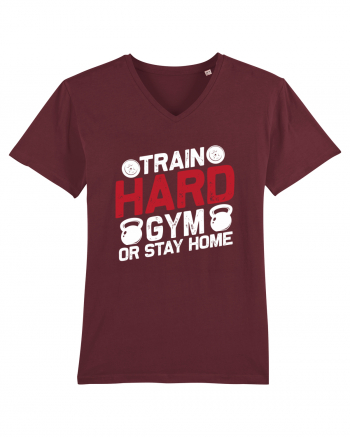 Train Hard Gym Or Stay Home Burgundy
