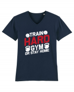 Train Hard Gym Or Stay Home Tricou mânecă scurtă guler V Bărbat Presenter