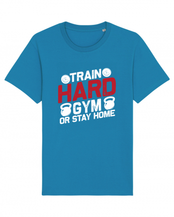 Train Hard Gym Or Stay Home Azur