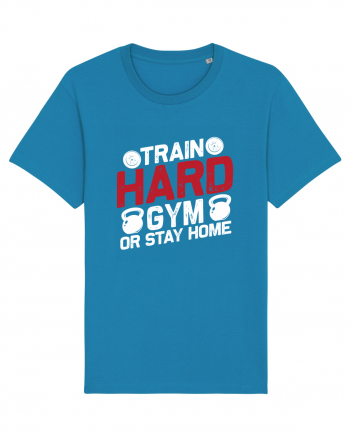 Train Hard Gym Or Stay Home Azur