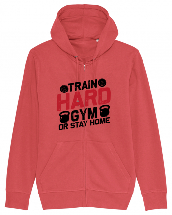 Train Hard Gym Or Stay Home Carmine Red