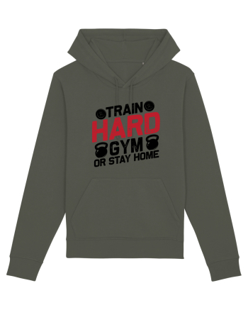 Train Hard Gym Or Stay Home Khaki