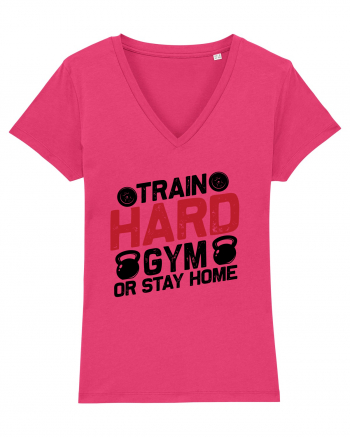 Train Hard Gym Or Stay Home Raspberry